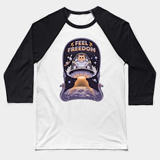 feel the freedom like a cat-stronaut Baseball T-Shirt